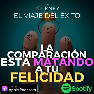 La comparación esta MATANDO tu FELICIDAD