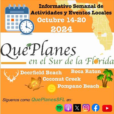 Que Planes en el Sur de la Florida-US | Oct 14-20,2024 Que Planes en el Sur de la Florida-US | Oct 14-20,2024