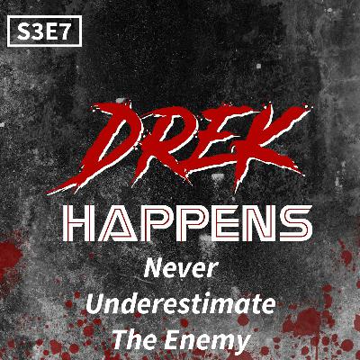 S3 #7 Never Underestimate the Enemy S3 #7 Never Underestimate the Enemy