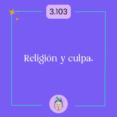 Consultorio virtual #54 Religión y culpa Consultorio virtual #54 Religión y culpa
