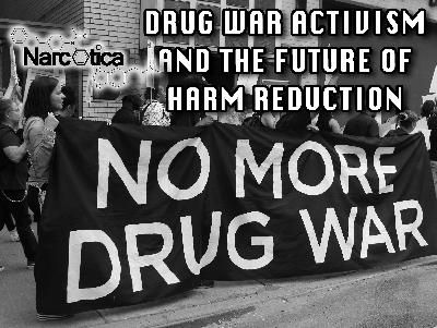 Episode 82: Drug War Activism and the Future of Harm Reduction with Louise Vincent