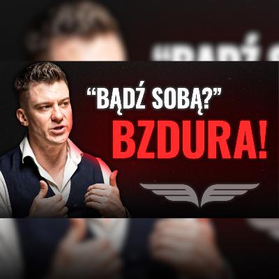 Kłamstwo 'Bycia Sobą', Mroczna Triada i Pułapki Rozwoju — Psychologia Relacji Bez Cenzury