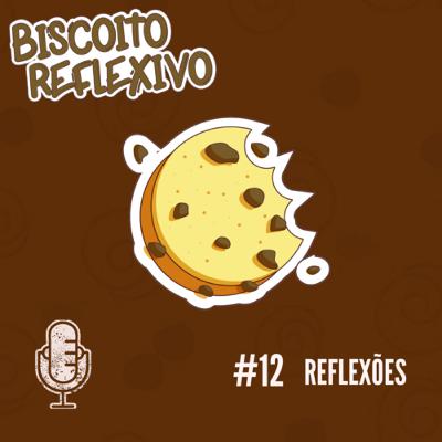 #Ep.12 - Reflexões.