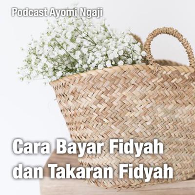 Cara Bayar Fidyah dan Takaran Fidyah Cara Bayar Fidyah dan Takaran Fidyah