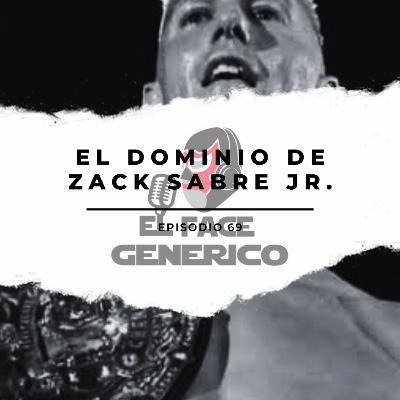 El Face Genérico #69 - Zack Sabre Jr. vuelve a reinar en NJPW