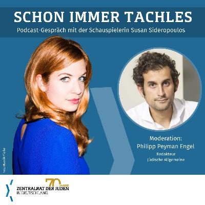 #05 "Schon immer Tachles" mit Susan Sideropoulos