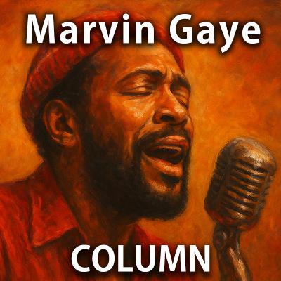 Marvin Gaye: Love, Pain, and the Soul of Redemption Marvin Gaye: Love, Pain, and the Soul of Redemption