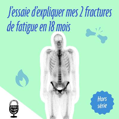 J'essaie d'expliquer mes 2 fractures de fatigue en 18 mois