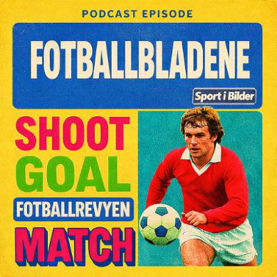 Nostalgitimen - Fotballbladene Nostalgitimen - Fotballbladene