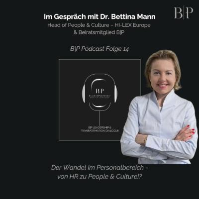 Der Wandel im Personalbereich - von HR zu People & Culture!? - Im Gespräch mit Dr. Bettina Mann Der Wandel im Personalbereich - von HR zu People & Culture!? - Im Gespräch mit Dr. Bettina Mann