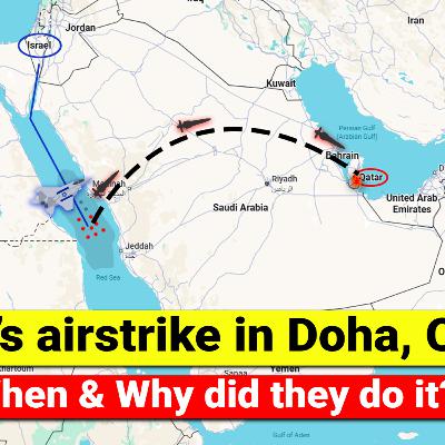 #249 Israel did an airstrike in Doha, Qatar against Hamas leaders - How, when and why did they do it - Explained #249 Israel did an airstrike in Doha, Qatar against Hamas leaders - How, when and why did they do it - Explained
