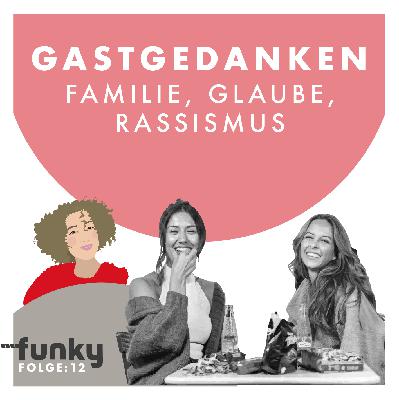 Familie, Glaube, Rassismus – mit Refiye und Soraya Familie, Glaube, Rassismus – mit Refiye und Soraya