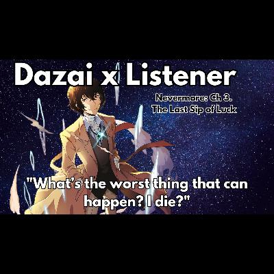 💀 The Last Sip Could Kill You | Dazai x Listener ASMR | Bungo Stray Dogs