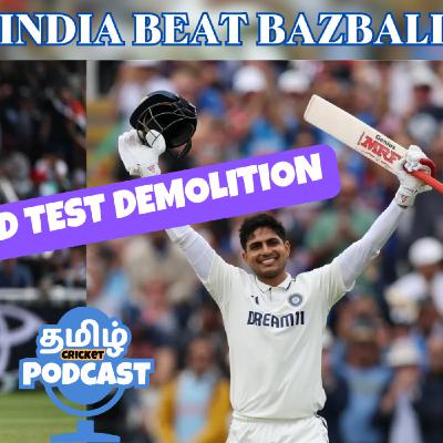 How India GILL-ed Bazball in 2nd test | Tamil Cricket Podcast | MPB