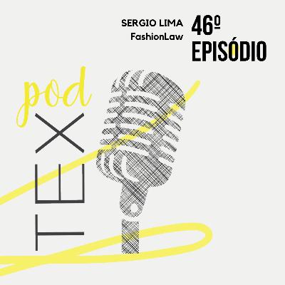 #46 | Sérgio Lima (Fashion Law) #46 | Sérgio Lima (Fashion Law)