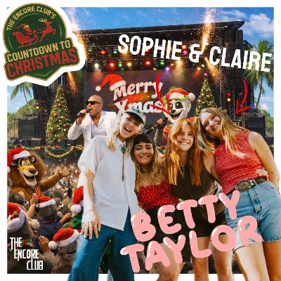 Sophie & Claire - Betty Taylor - The Encore Club's Countdown To Christmas