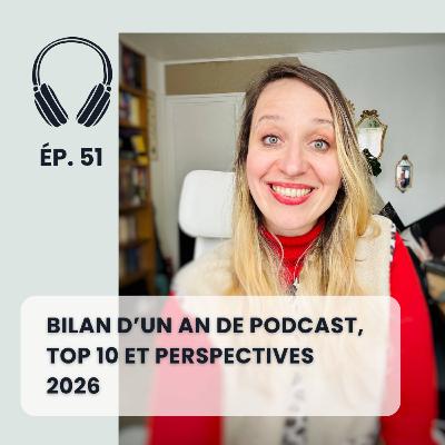 Bilan d'un an de podcast, top 10 et perspectives Bilan d'un an de podcast, top 10 et perspectives