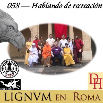 058 — Hablando de recreación.