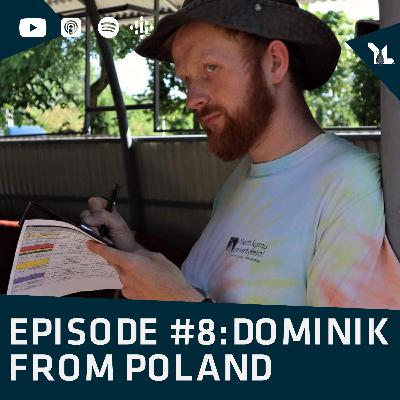 Episode 8 I Dominik From Poland