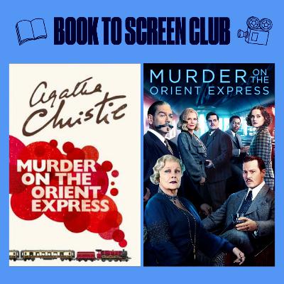 Book to Screen Club: The Murder on the Orient Express by Agatha Christie
