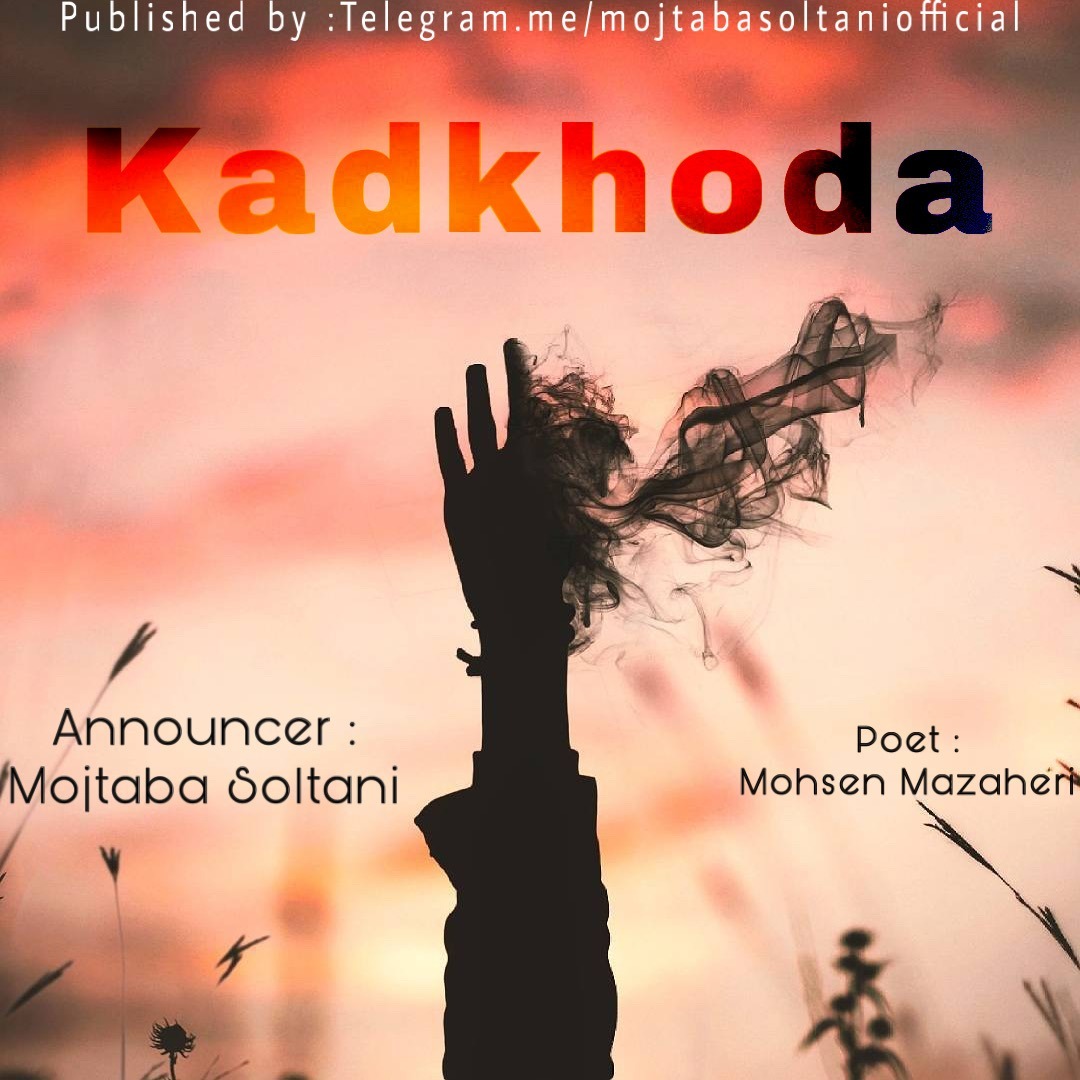 Kadkhoda...