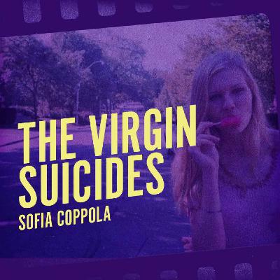 EP 3.1 : THE VIRGIN SUICIDES EP 3.1 : THE VIRGIN SUICIDES