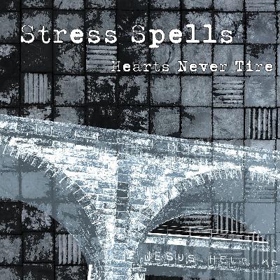 Episode 120: Stress Spells