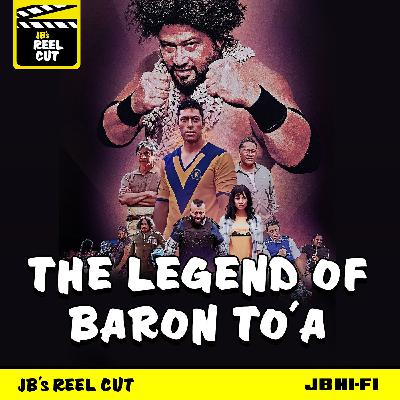 The Legend of Baron To’a: Hit or Myth?