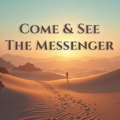 Come & See the Messenger | Adam Burton