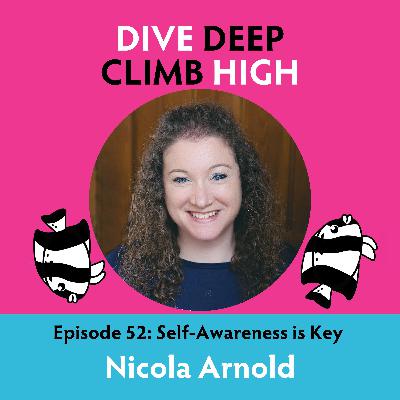 E052 Self-Awareness is Key with Nicola Arnold