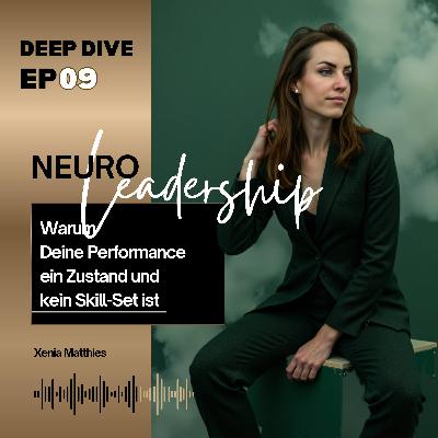 Deep Dive: Warum Deine Performance ein Zustand und kein Skill-Set ist Deep Dive: Warum Deine Performance ein Zustand und kein Skill-Set ist