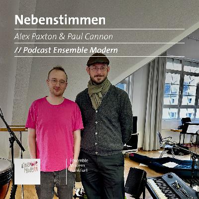 Nebenstimmen: #16 Alex Paxton & Paul Cannon (EN) Nebenstimmen: #16 Alex Paxton & Paul Cannon (EN)