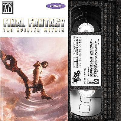 MicroView #062 Final Fantasy: The Spirit Within