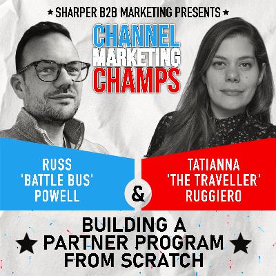 Building a Partner Program from Scratch (feat. Tatianna Ruggiero) Building a Partner Program from Scratch (feat. Tatianna Ruggiero)