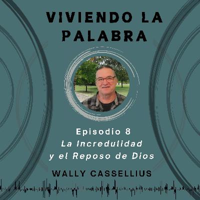 La Incredulidad y el Reposo de Dios