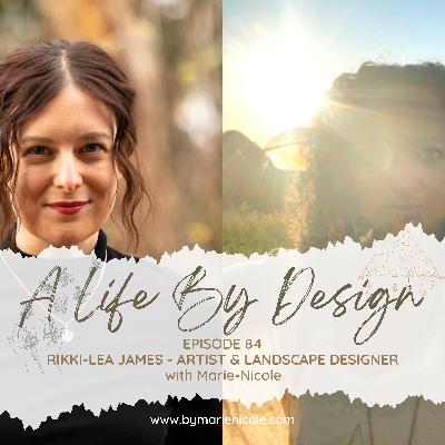 CREATING a CAREER that SUPPORTS WELLBEING - Chat with Artist & Landscape Designer Rikki-Lea James CREATING a CAREER that SUPPORTS WELLBEING - Chat with Artist & Landscape Designer Rikki-Lea James