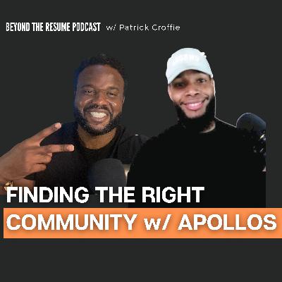 Ep 19. Finding the Right Community with Apollos Hall