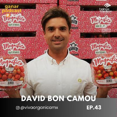 #43. David Bon | VIVA ORGÁNICA - Innovación Disruptiva, Tecnología en el Agro, el Futuro del Campo