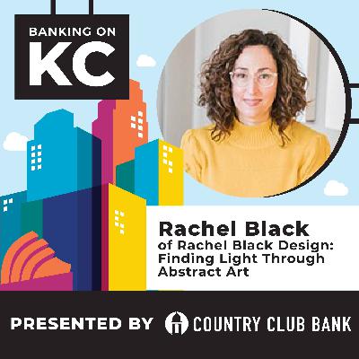 Rachel Black of Rachel Black Design: Finding Light Through Abstract Art