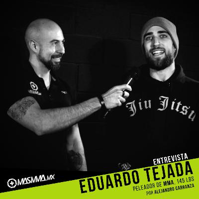 Entrevista a Eduardo Tejada peleador pro de MMA 145 lbs