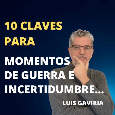 10 Claves para momentos de guerra e incertidumbre