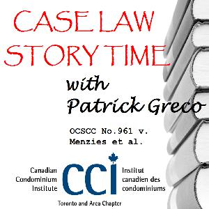Caselaw Storytime with Patrick Greco - OCSCC No. 961 v. Menzies et al. Caselaw Storytime with Patrick Greco - OCSCC No. 961 v. Menzies et al.