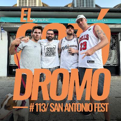 El Gozódromo 113 - San Antonio Fest