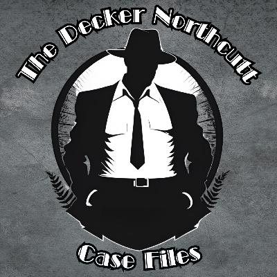 The Decker Northcutt Case Files: Case#5 Part 2 of 2 | A Crime Noir Detective Story | Old Time Radio