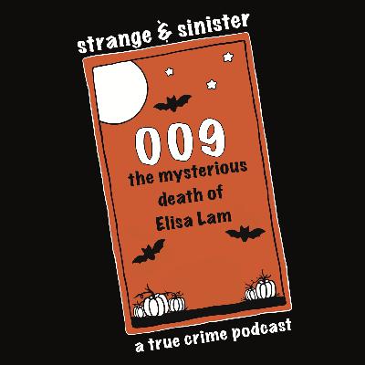 Episode 009: The Mysterious Death of Elisa Lam
