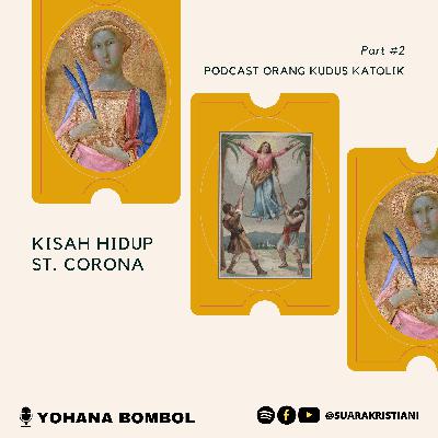 Kisah Hidup Orang Kudus Katolik Part #1 - Santa Corona