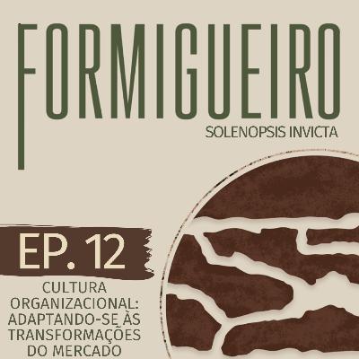 Cultura organizacional: Adaptando-se às transformações do mercado | T2 - Ep.12