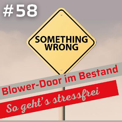 Blower-Door-Test bei Sanierung: Fehler in der Vorbereitung