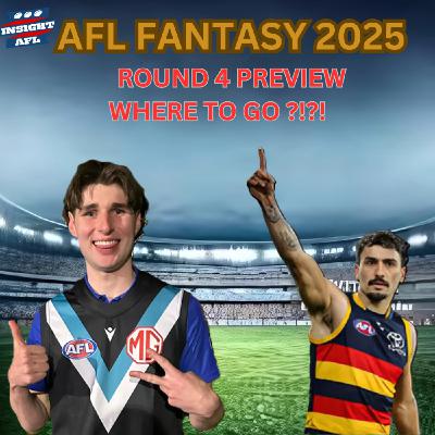 AFL Fantasy | Round 4 Preview | Where To Go And What To Do?!?!