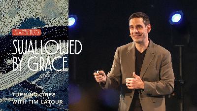 Turning Tides: Swallowed by Grace (Audio)